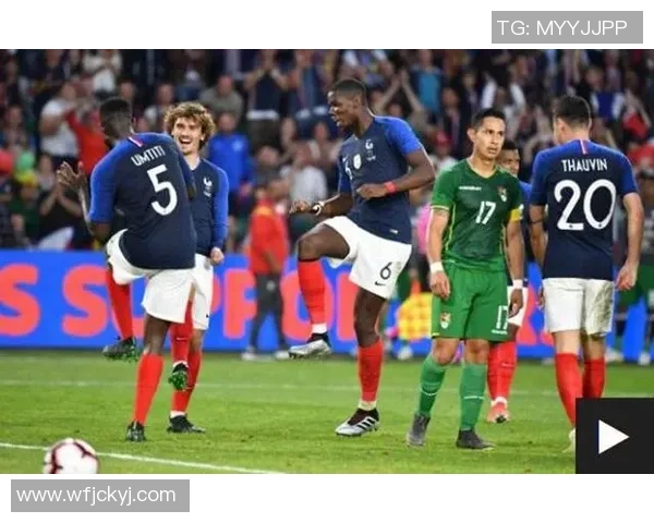 法国队与玻利维亚精彩对决直播时间及观看方式全攻略 法国队与玻利维亚精彩对决直播时间及观看方式全攻略