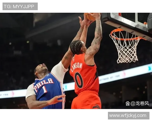 猛龙与76人精彩对决回放分析及赛后精彩瞬间回顾 猛龙与76人精彩对决回放分析及赛后精彩瞬间回顾